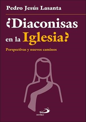 DIACONISAS EN LA IGLESIA | 9788428570855 | LASANTA, PEDRO JESUS