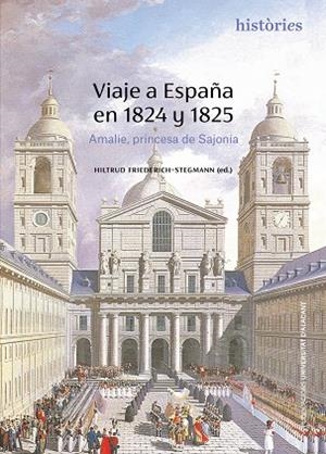 VIAJE A ESPAÑA EN 1824 Y 1825 | 9788497178525 | DE SAJONIA, AMALIE