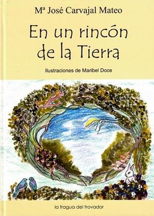 EN UN RINCÓN DE LA TIERRA | 9788417395704 | CARVAJAL MATEO, MARÍA JOSÉ