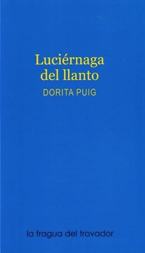 LUCIÉRNAGA DEL LLANTO | 9788417395735 | PUIG, DORITA