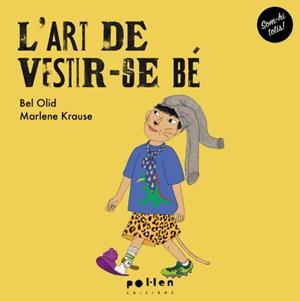 ART DE VESTIR-SE BÉ, L' | 9788410255012 | OLID, BEL / KRAUSE, MARLENE