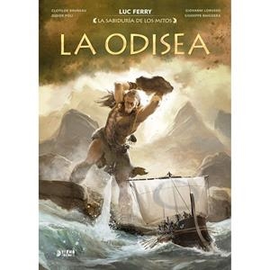 SABIDURIA DE LOS MITOS, LA : LA ODISEA | 9788419986832 | FERRY, LUC / BRUNEAU, CLOTILDE / POLI, DIDIER