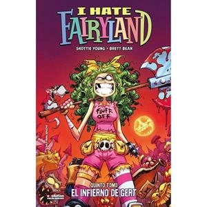 I HATE FAIRYLAND 05 : EL INFIERNO DE GERT | 9788410511095 | YOUNG, SKOTTIE