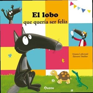 LOBO QUE QUERIA SER FELIZ, EL | 9791039547116 | LALLEMAND, ORIANNE