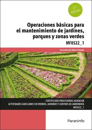 OPERACIONES BÁSICAS PARA EL MANTENIMIENTO DE JARDINES, PARQUES Y ZONAS VERDES | 9788428364058 | GIL, FERNANDO / VELARDE, ALBERT