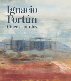 IGNACIO FORTUN CINCO CAPITULOS | 9788413408002 | CILLERUELO, JOSÉ ÁNGEL