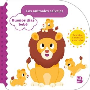 BUENOS DIAS BEBE - ANIMALES SALVAJES | 9789403236346 | BALLON
