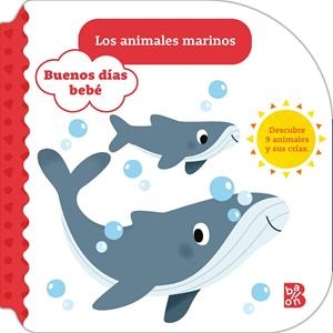 BUENOS DIAS BEBE - ANIMALES MARINOS | 9789403236353 | BALLON