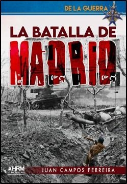 BATALLA DE MADRID, LA | 9788417859824 | CAMPOS FERREIRA, JUAN