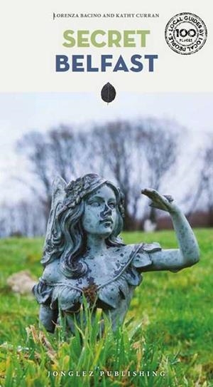 BELFAST : SECRET GUIDE [2024] | 9782361957131 | BACINO, LORENZA / CURRAN, KATHY