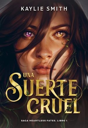 SUERTE CRUEL, UNA | 9788419621351 | SMITH, KAYLIE