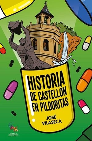 HISTORIA DE CASTELLÓN EN PILDORITAS | 9788412751642 | VILASECA, JOSÉ