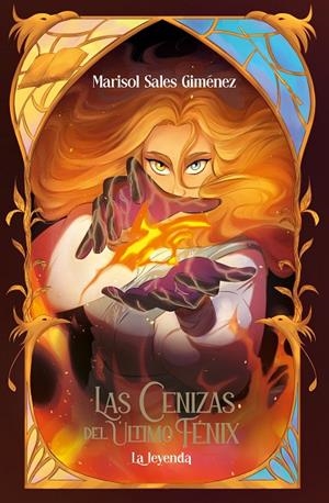 CENIZAS DEL ÚTLIMO FÉNIX 01, LAS. LA LEYENDA | 9788491427094 | SALES GIMÉNEZ, MARISOL