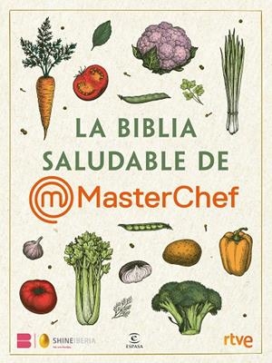 BIBLIA SALUDABLE DE MASTERCHEF, LA | 9788467072280 | SHINE / RTVE
