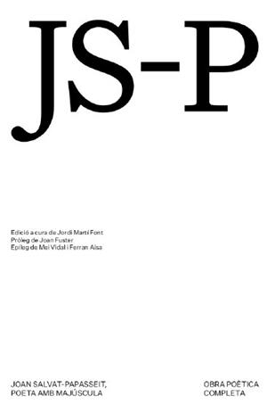 JOAN SALVAT PAPASSEIT, POETA AMB MAJÚSCULA | 9788412820416 | SALVAT PAPASSEIT, JOAN