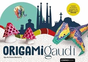 ORIGAMI GAUDÍ (ED. EN CATALÀ) | 9788412811612 | DE RIVERA MARINEL·LO, BEA