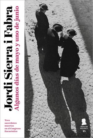 ALGUNOS DÍAS DE MAYO Y UNO DE JUNIO (INSPECTOR MASCARELL 15) | 9788401033650 | SIERRA I FABRA, JORDI