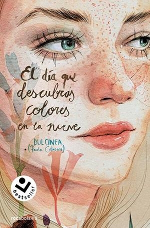 DÍA QUE DESCUBRAS COLORES EN LA NIEVE, EL (SERIE EL DÍA QUE... 4) | 9788419498342 | CALASANZ, PAOLA (DULCINEA)