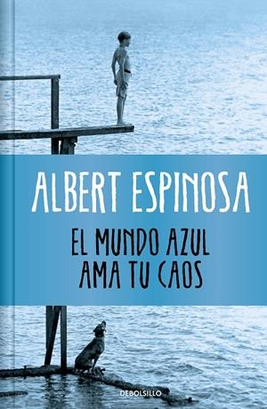 MUNDO AZUL AMA TU CAOS, EL (EDICIÓN LIMITADA) | 9788466377034 | ESPINOSA, ALBERT