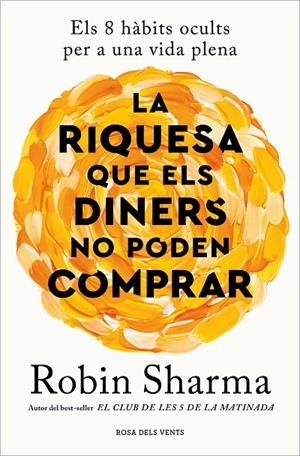 RIQUESA QUE ELS DINERS NO PODEN COMPRAR, LA | 9788419259943 | SHARMA, ROBIN