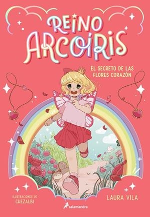 REINO ARCOÍRIS 01. EL SECRETO DE LAS FLORES CORAZÓN | 9788419275653 | VILA, LAURA