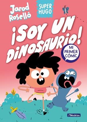 SUPER HUGO : SOY UN DINOSAURIO! | 9788448867843 | ROSELLÓ, JAROD