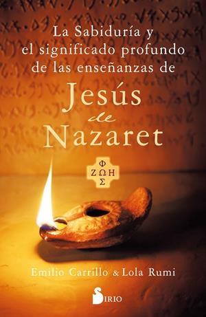 SABIDURÍA Y EL SIGNIFICADO PROFUNDO DE LAS ENSEÑANZAS DE JESÚS DE NAZARET, LA | 9788419685605 | CARRILLO, EMILIO
