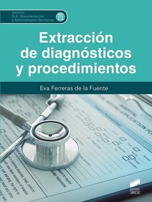 EXTRACCIÓN DE DIAGNÓSTICOS Y PROCEDIMIENTOS | 9788413573175 | FERRERAS DE LA FUENTE, EVA