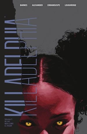 KILLADELPHIA 05 : NO HAY NADA COMO EL HOGAR | 9788467967791 | BARNES, RODNEY/ALEXANDER, JASON SHAWN/LUIS NCT