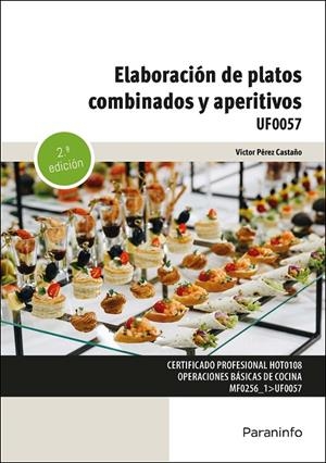 ELABORACION DE PLATOS COMBINADOS Y APERITIVOS | 9788428365185 | PEREZ CASTAÑO, VICTOR