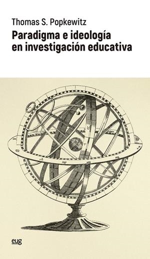 PARADIGMA E IDEOLOGIA EN INVESTIGACION EDUCATIVA | 9788433873057 | POPKEWITZ, THOMAS S.