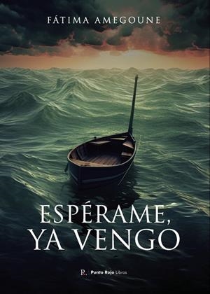 ESPÉRAME, YA VENGO | 9798850971984 | AMEGOUNE, FÁTIMA