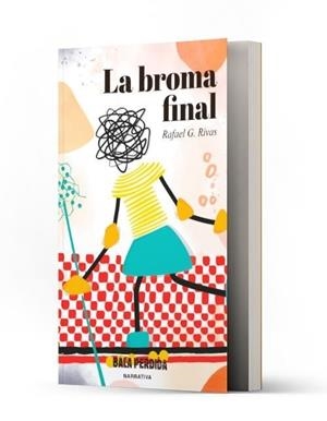 BROMA FINAL, LA | 9788412610864 | RIVAS, RAFAEL G.