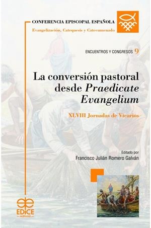 CONVERSIÓN PASTORAL DESDE PRAEDICATE EVANGELIUM, LA | 9788419797155