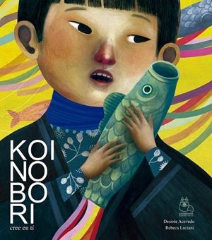 KOINOBORI | 9788412833201 | ACEVEDO, DESIRÉE / LUCIANI, REBECA