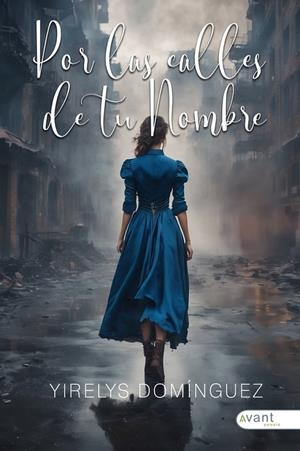 POR LAS CALLES DE TU NOMBRE | 9788419970671 | DOMÍNGUEZ, YIRELYS