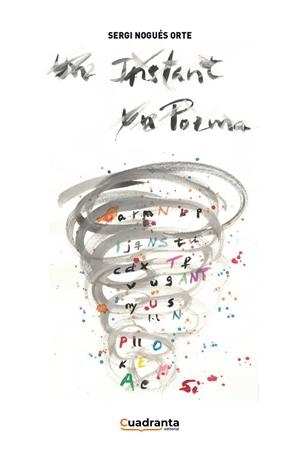 INSTANT, UN POEMA, UN | 9788410125421 | NOGUÉS ORTE, SERGI