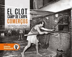 EL CLOT-CAMP DE L'ARPA COMERÇOS | 9788419736291 | TALLER D'HISTÒRIA CLOT CAMP DE L'ARPA