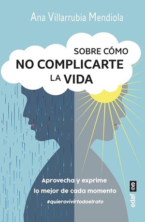 SOBRE COMO NO COMPLICARTE LA VIDA | 9788441442979 | VILLARUBIA MENDIOLA, ANA