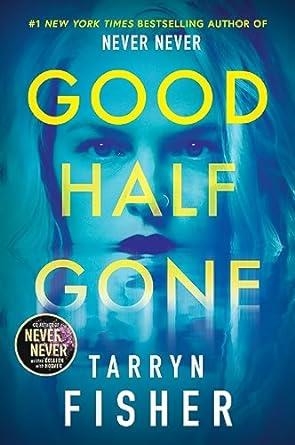 GOOD HALF GONE | 9780008665265 | FISHER, TARRYN
