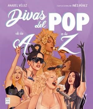 DIVAS DEL POP DE LA A A LA Z | 9788418703829 | PÉREZ, INÉS