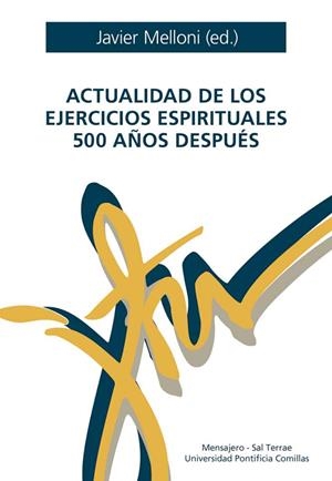 ACTUALIDAD DE LOS EJERCICIOS ESPIRITUALES 500 AÑOS DESPUÉS | 9788427148994 | MELLONI RIVAS, JAVIER