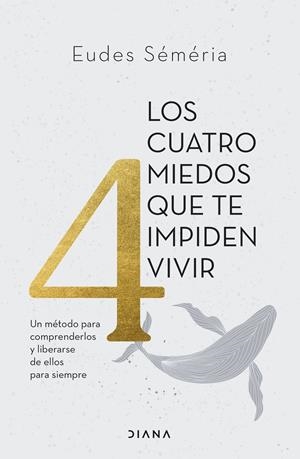 CUATRO MIEDOS QUE TE IMPIDEN VIVIR, LOS | 9788411191449 | SÉMÉRIA, EUDES