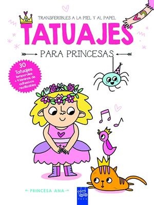 TATUAJES PARA PRINCESAS. PRINCESA ANA | 9788408281016 | YOYO