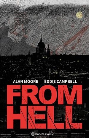 FROM HELL (EDICIÓN 2024) | 9788411611398 | MOORE, ALAN / CAMPBELL, EDDIE