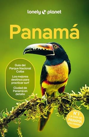 PANAMÁ : LONELY PLANET [2024] | 9788408281313 | EGERTON, ALEX / JOHANSON, MARK / BERKMOES, RYAN VER / DIFO, HARMONY / BELL, ROSIE