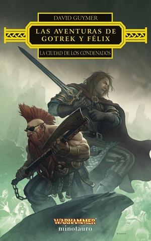 AVENTURAS DE GOTREK Y FÉLIX, LAS : LA CIUDAD DE LOS CONDENADOS | 9788445016923 | GUYMER, DAVID
