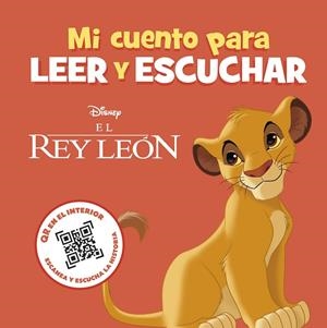 REY LEÓN, EL. MI CUENTO PARA LEER Y ESCUCHAR | 9788419547859 | DISNEY