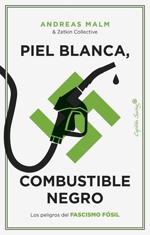 PIEL BLANCA, COMBUSTIBLE NEGRO | 9788412779899 | ZETKIN COLLECTIVE / MALM, ANDREAS