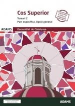 GENERALITAT DE CATALUNYA. COS SUPERIOR. TEMARI 2 PART ESPECIFICA OPCIÓ GENERAL | 9788411169080 | VARIOS AUTORES